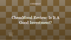 ChessMood Review: Is It A Good Investment?